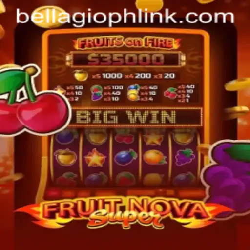 Discover the Thrilling World of FruitNovaSuper at Bellagio PH