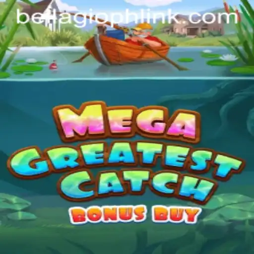 The Exciting World of MegaGreatestCatchBonusBuy at BELLAGIO PH